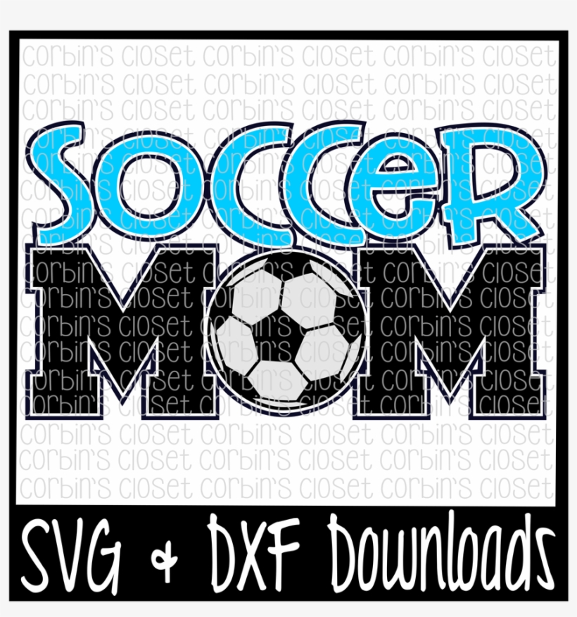 Soccer Mom Svg Cut File - Just Down Right Awesome, transparent png #2962177