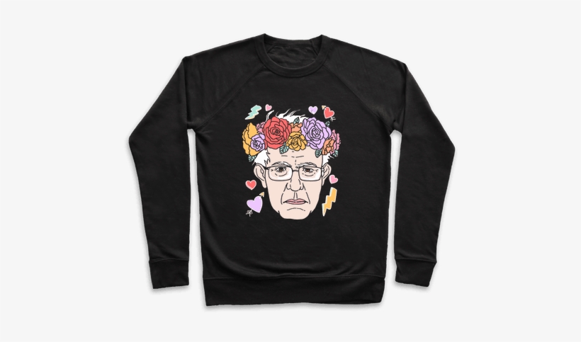 Bernie With Flower Crown Pullover - Eat Ass Suck A Dick And Sell Drugs Shirt, transparent png #2963380