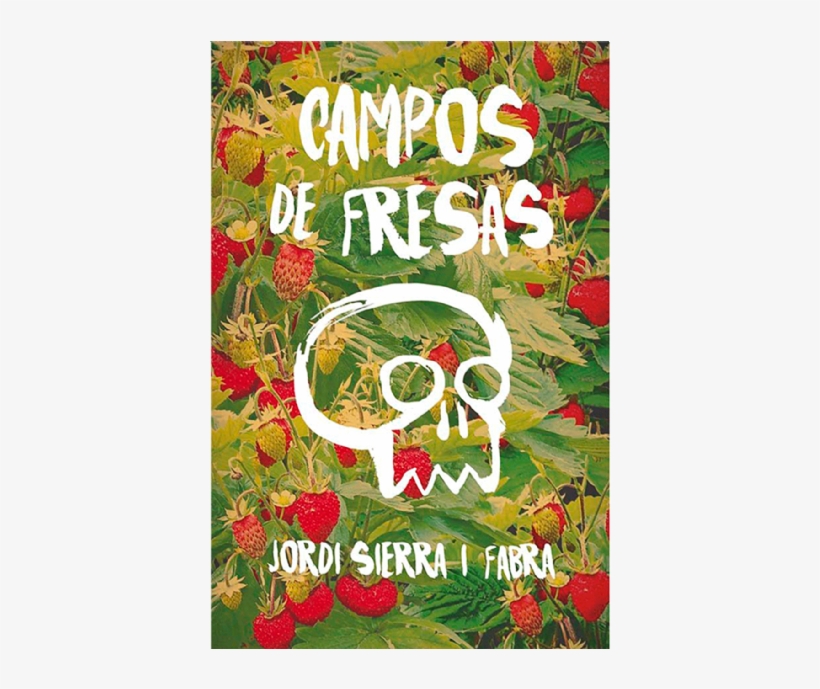 Campos De Fresas Sm - Campos De Fresas By Jordi Sierra I Fabra, transparent png #2964030
