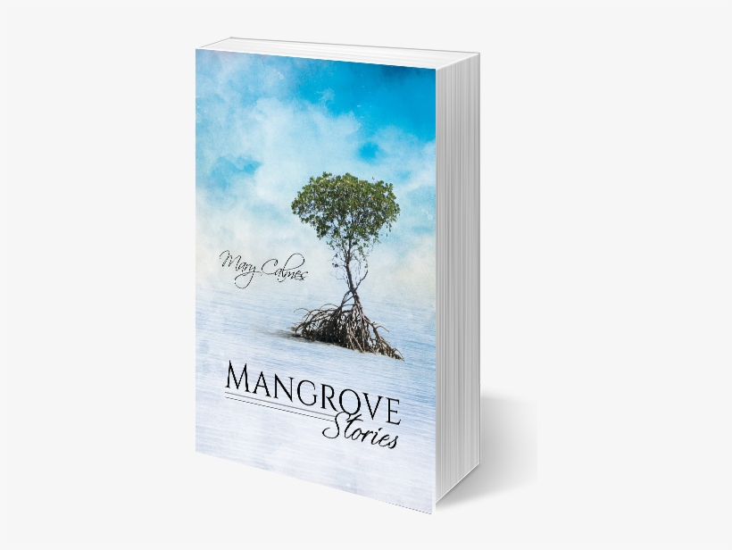 Book Details - Mangrove Stories By Mary Calmes, transparent png #2974961