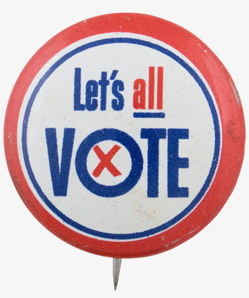 Let's All Vote Political Button Museum - Museum, transparent png #2980683
