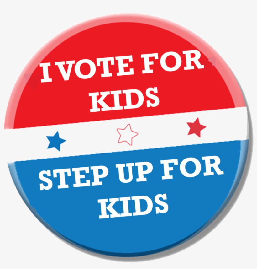 I Vote For Kids Button - Vote For Kids, transparent png #2980975