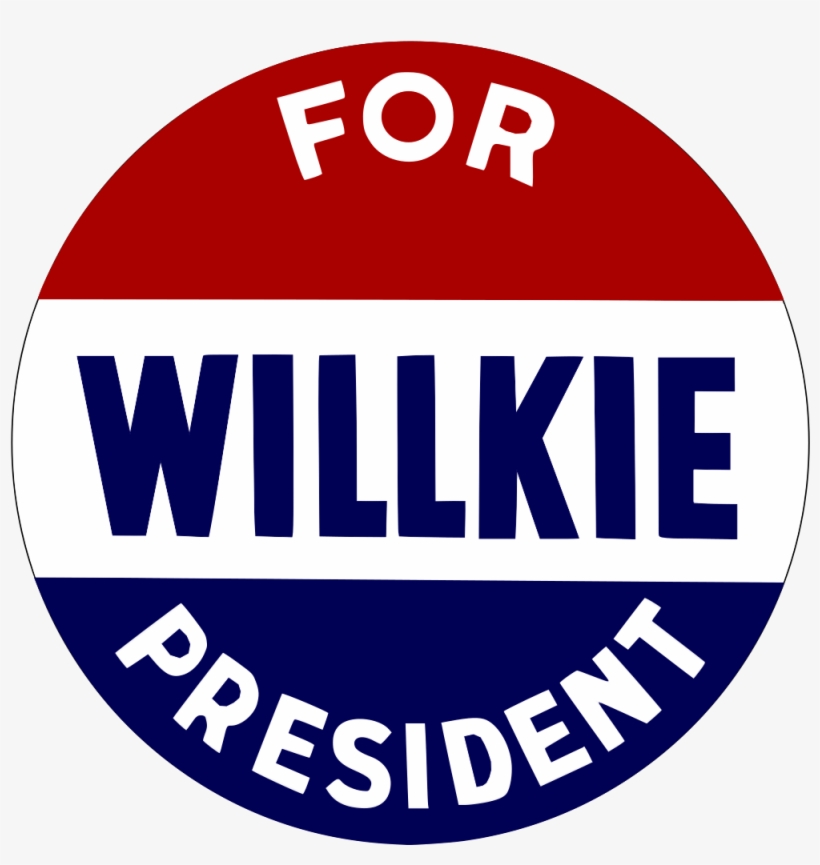 Willkie For President Button - Wilkie For President, transparent png #2981252