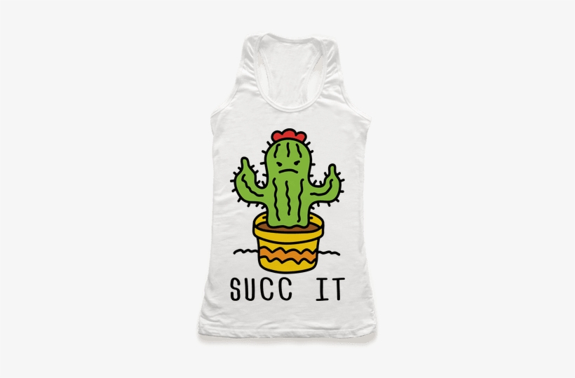 Succ It Cactus Racerback Tank Top - Succ A Cactus, transparent png #2984450