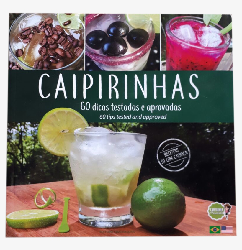 Livro Caipirinhas 60 Dicas Kelly Costa - Caipirinha, transparent png #2987428