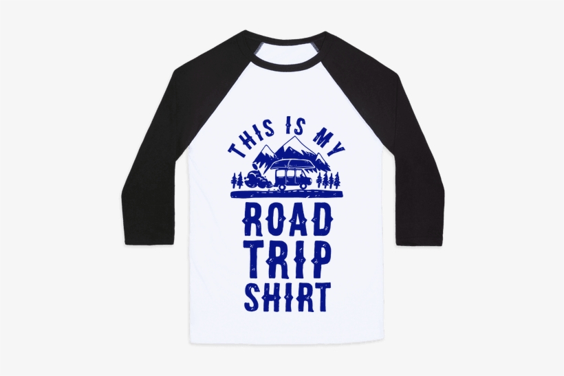 This Is My Road Trip Shirt Baseball Tee - Road Trip Shirt, transparent png #2988739