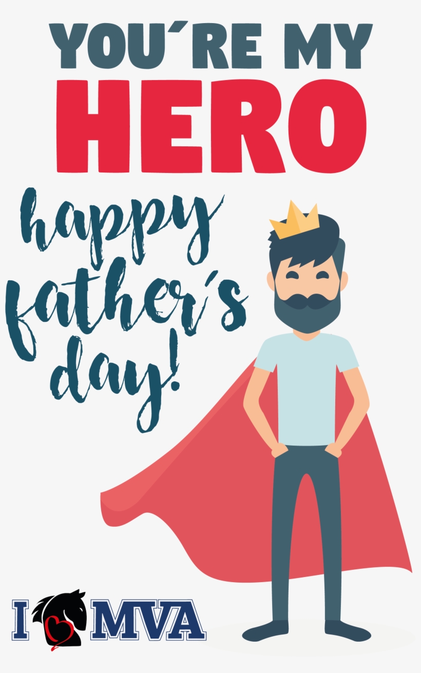 La Herencia Más Bella Y Sorprendente Que Un Padre Puede - You Are My Hero Dad, transparent png #2991891