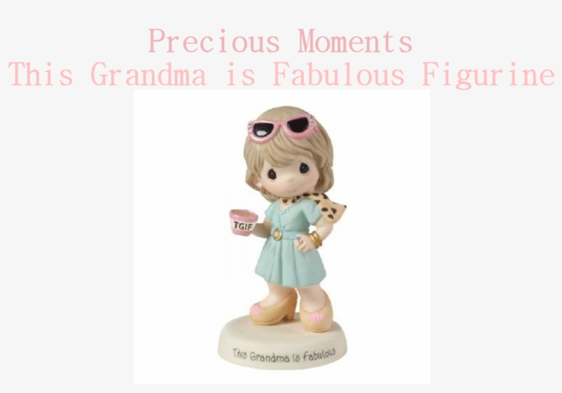 Precious Moments Mother's Day - Precious Moments Family Collection Tgif - This Grandma, transparent png #2999839