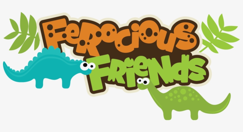 Ferocious Friends Svg Scrapbook Title Dinosaur Svg - Miss Kate Cuttables Dinosaur, transparent png #308291