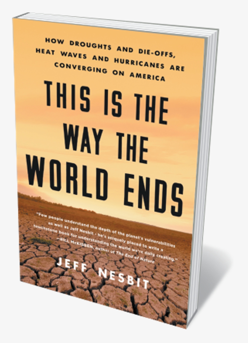 Book Jacket 'this Is The Way The World Ends' - This Is The Way The World Ends: How Droughts And Die-offs,, transparent png #3009877
