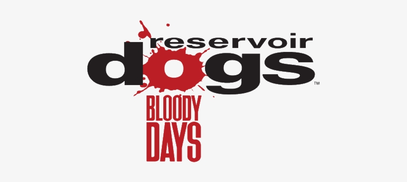 [ Img] - Reservoir Dogs Bloody Days Logo, transparent png #3016636