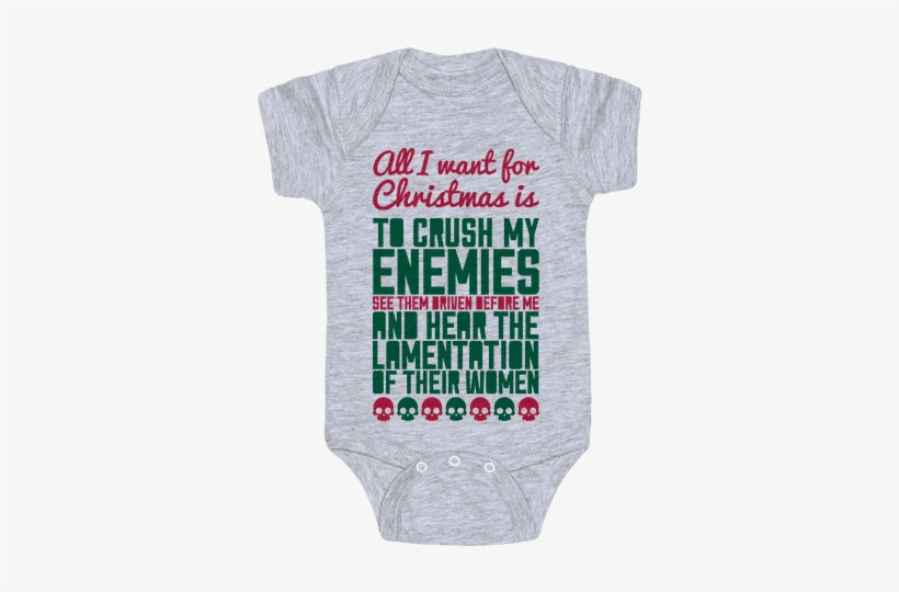 All I Want For Christmas Is To Crush My Enemies Baby - Pot Leaf Onesie Baby, transparent png #3032582