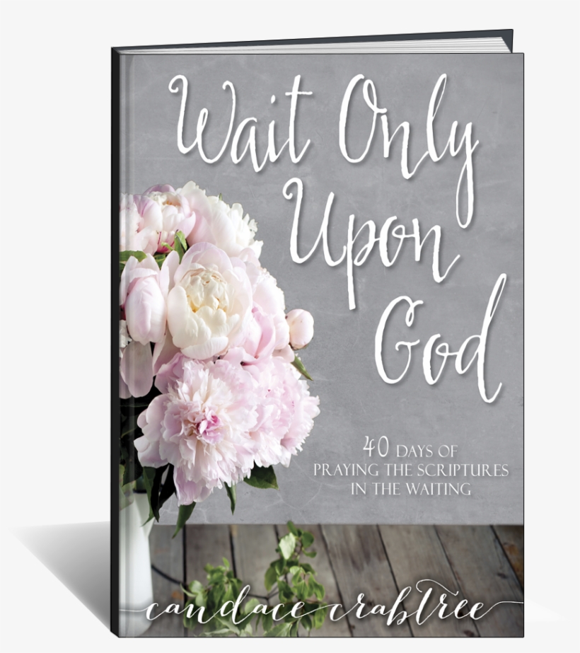 Wait Only Upon God - Prayerful Bouquet, transparent png #3038893