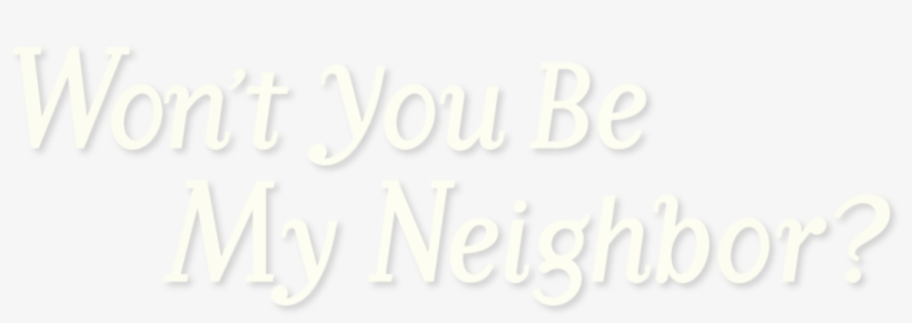 Won't You Be My Neighbor - Won T You Be My Neighbor Trailer, transparent png #3063864