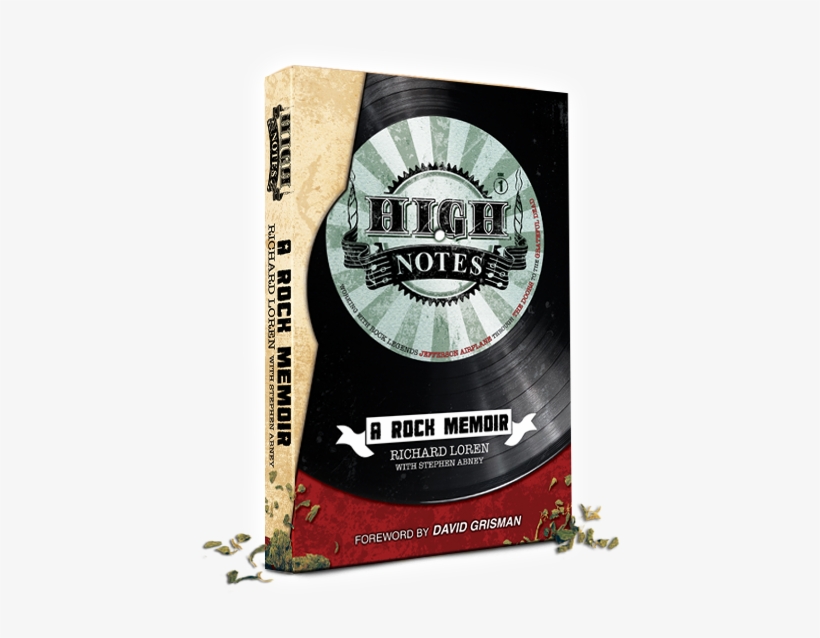 A New Book From The Former Manager And Agent For The - High Notes: A Rock Memoir Working With Rock Legends, transparent png #3065948