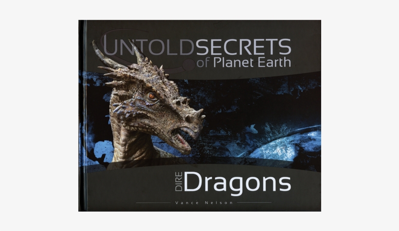 Untold Secrets Of Planet Earth - Untold Secrets Of Planet Earth Dire Dragons, transparent png #3081498