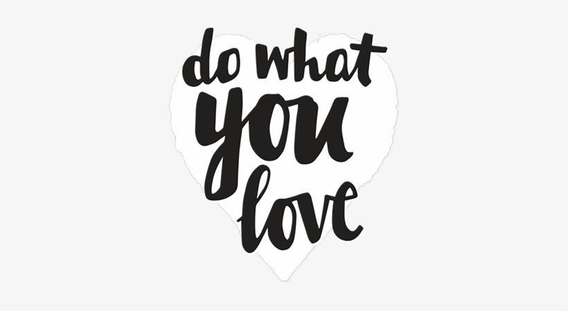 Do What You Love - Wegmans Do What You Love, transparent png #3091288