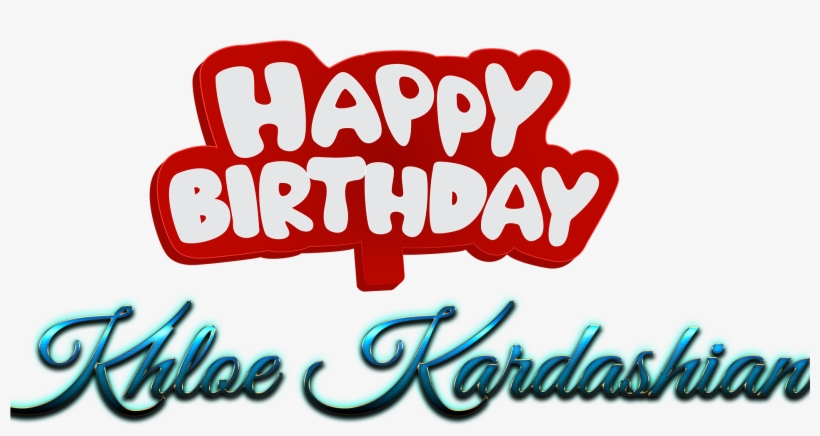Khloe Kardashian Happy Birthday Name Logo - Happy Birthday Amit Shah, transparent png #3098565