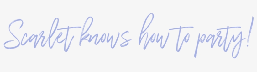 Scarlet Knows How To Party - Calligraphy, transparent png #310005