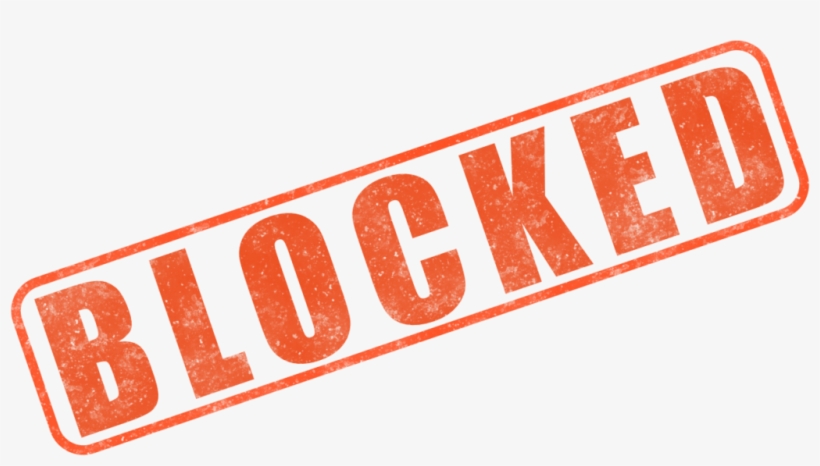 And You Do Not Know What "blocked" Is - Blocked Png, transparent png #318330