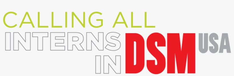 Calling All Interns In Dsm Usa - Internship, transparent png #3101053