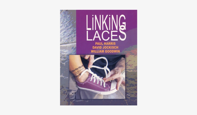 Linking Laces By Harris, Jockisch, And Goodwin Video - Linking Laces (with Bonus ) By Paul Harris, transparent png #3106251