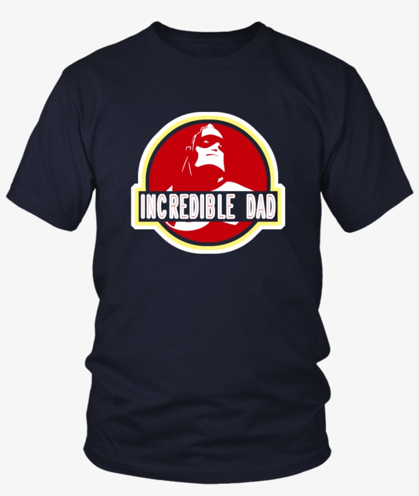 Incredible Dad The Incredibles Jurassic Park Jurassic - Yeah I Crossfit T Shirt, transparent png #3113375