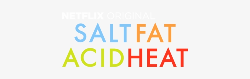 Salt Fat Acid Heat - Salt Fat Acid Heat Netflix, transparent png #3115565