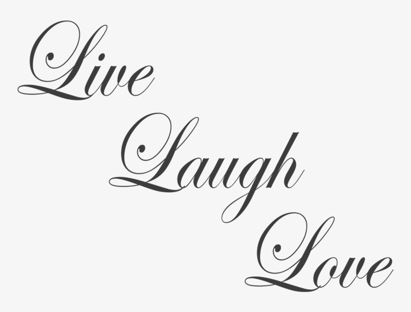 Live Laugh Love Cursive, transparent png #3116674