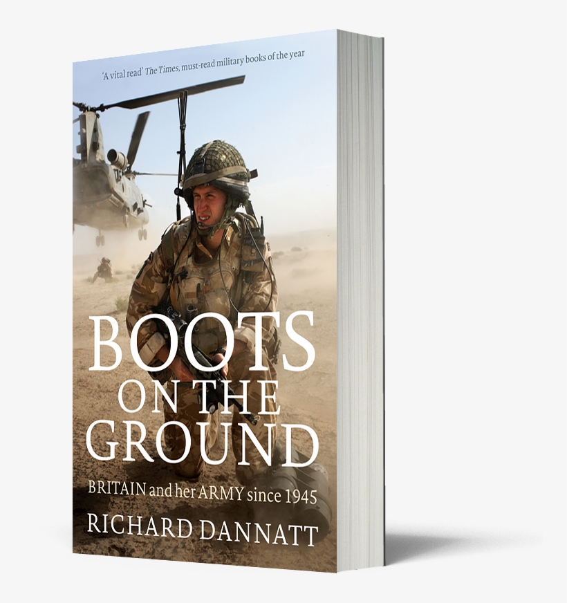 Sir Richard Dannatt Brings Forty Years Of Military - Boots On The Ground By General Sir Richard Dannatt, transparent png #3119961