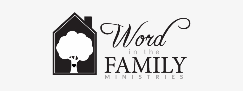 Word In The Family - Word In The Family Ministries, transparent png #3122398