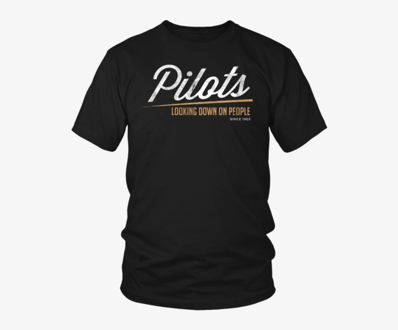 Limited Edition "pilots Looking Down 4" T-shirt & Hoodie - 30th Birthday Shirts For Him, transparent png #3122924