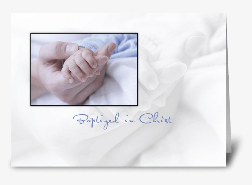 Baptism Baby Boy, Blue, Hand In Hand Greeting Card - Boy Baptism, Baptized In Christ Card, transparent png #3155286