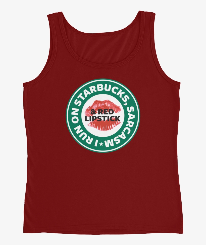 034 I Run On Starbucks Sarcasm Amp Red - Shirt, transparent png #3155815
