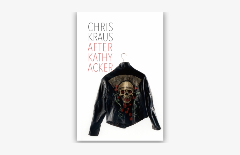 After Kathy Acker - After Kathy Acker By Chris Kraus, transparent png #3160121