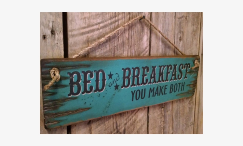 Bed And Breakfast You Make Both Sign - Bed, transparent png #3161149