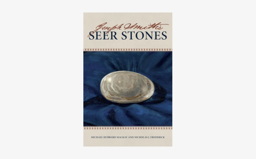 Like Many Things, This Book Is A Product Of Its Time - Joseph Smith White Seer Stone, transparent png #3161360
