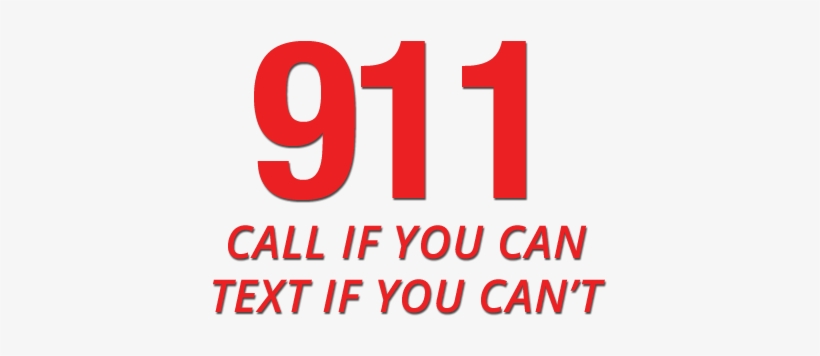 911 Call If You Can Text If You Can't - Graphic Design, transparent png #3172215