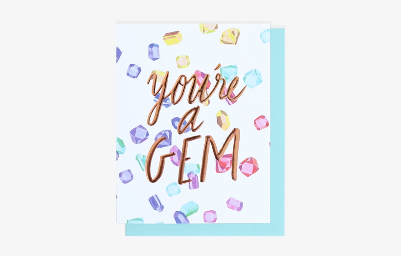 You're A Gem Card - Thimblepress You're A Gem Card, transparent png #3175265
