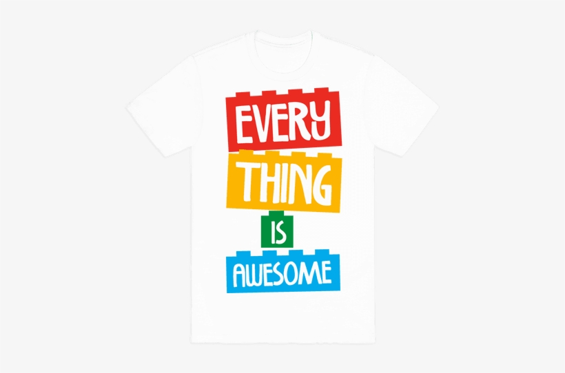 Everything Is Awesome Shirt, transparent png #3186217