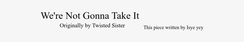 We're Not Gonna Take It Sheet Music Composed By This - Music, transparent png #3187044