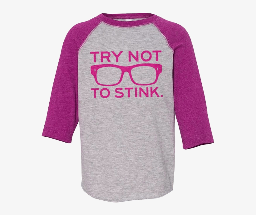 Toddler 3/4 Try Not To Stink - 3 4 Sleeve Jersey, transparent png #328575