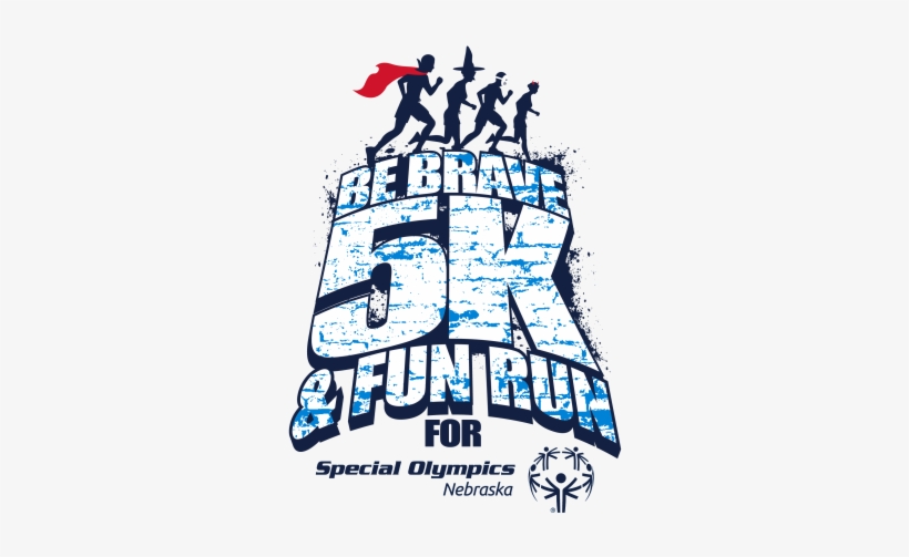 Be Brave 5k For Special Olympics Nebraska East Region - Special Olympics, transparent png #3213879