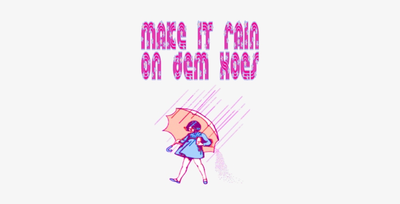 Make It Rain On Dem Hoes - Make It Rain On Them Hoes Shirt, transparent png #3236797