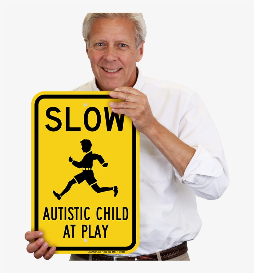 Slow Autistic Child At Play Sign - Slow Down Autistic Child, transparent png #3274703