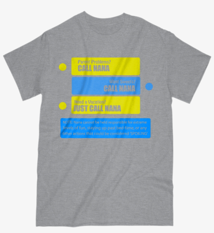 Calling Nana - T-shirt, transparent png #3275017