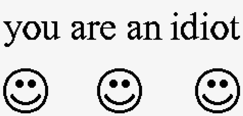 Idiotb You Are An Idiot Png Free Transparent Png Download Pngkey Idiotb You Are An Idiot Png Free Transparent Png Download Pngkey