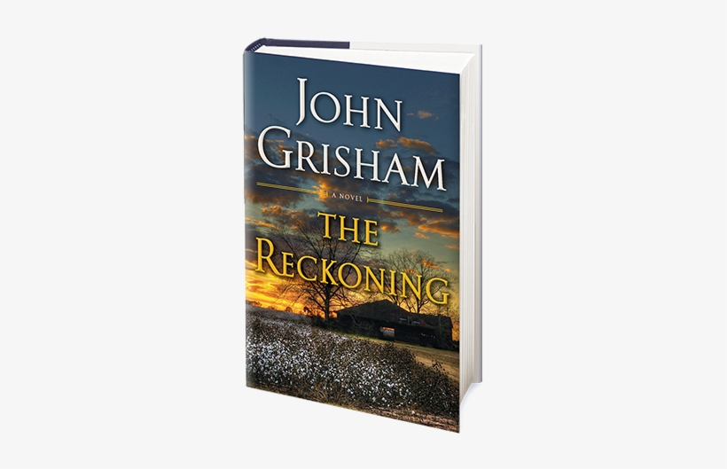 This Novel Is Very Different From The Others - Reckoning John Grisham, transparent png #3293669