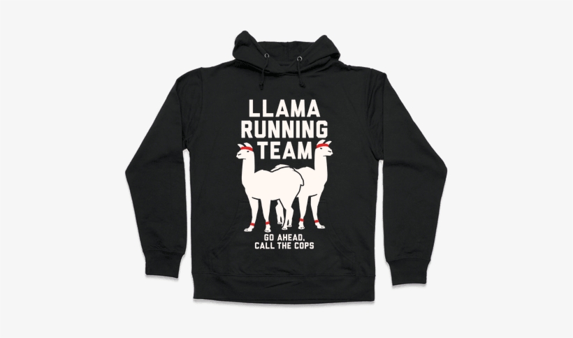 Llama Running Team - Read Books And Be Happy Hoodie: Funny Hoodie From Lookhuman., transparent png #3333731