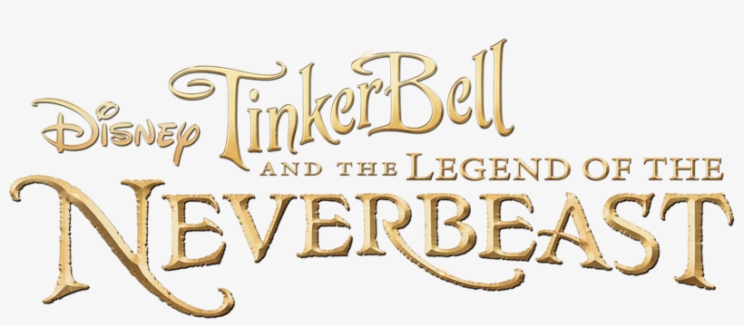 Tinker Bell And The Legend Of The Neverbeast - Tinker Bell And The Legend Of The Neverbeast Logo, transparent png #3355834